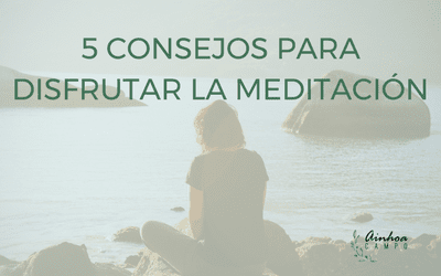 5 consejos para tu rutina de meditación