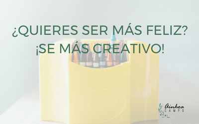 ¿Quieres ser más feliz? ¡Se más creativo!
