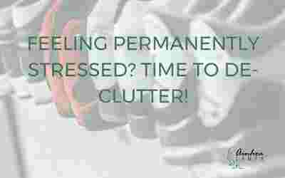 Feeling permanently stressed? Time to de-clutter!